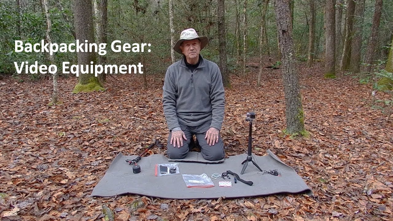 Backpacking Gear:   Video Equipment
