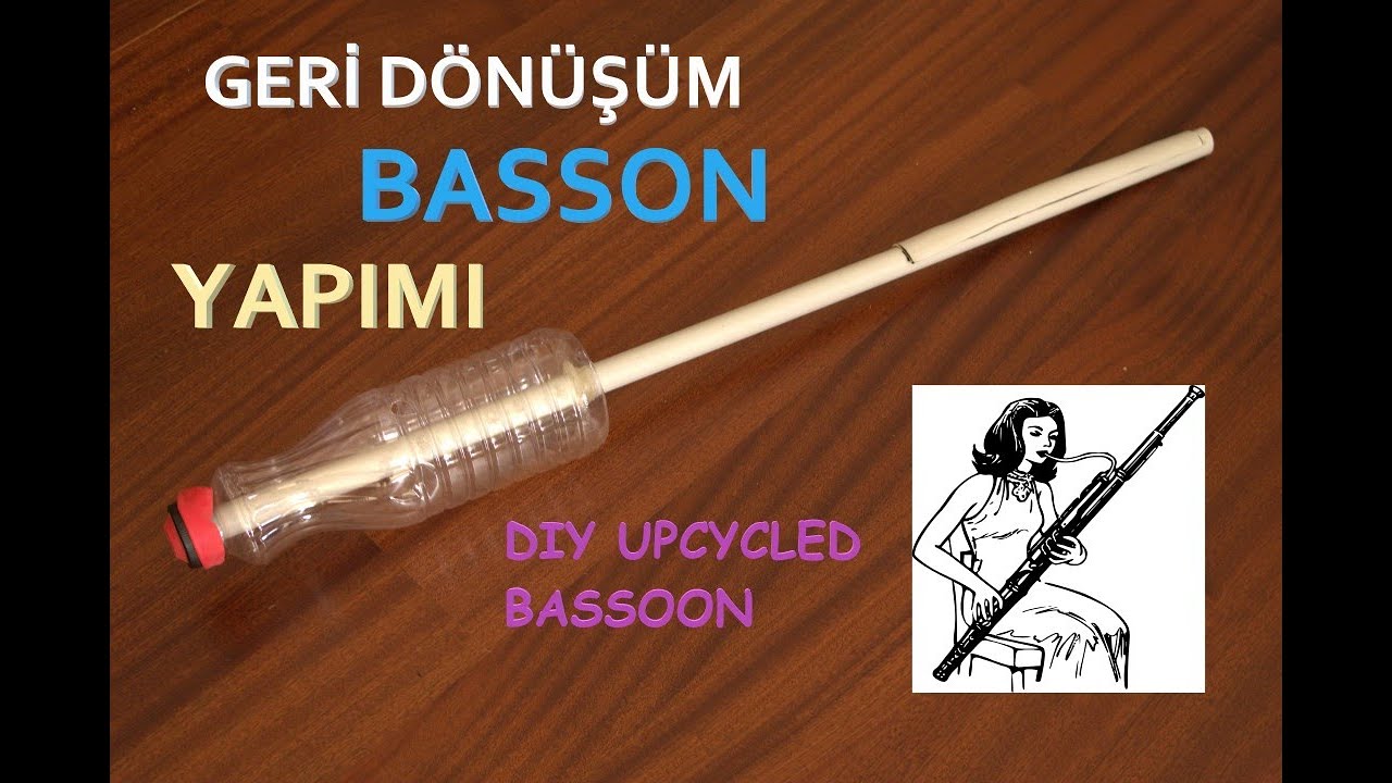 GERİDÖNÜŞÜM BASSON YAPIMI-DIY Upcycled Bassoon