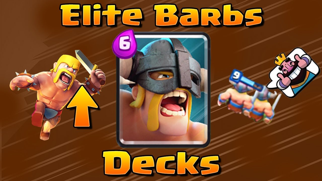 Clash Royale - ELITE Barbarians Decks and Strategy