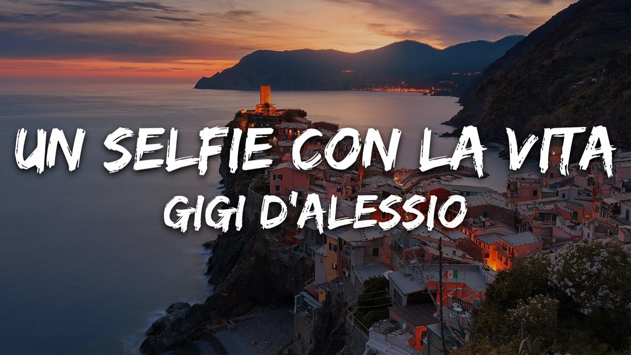 Gigi D'Alessio - UN SELFIE CON LA VITA (Testo/Lyrics)