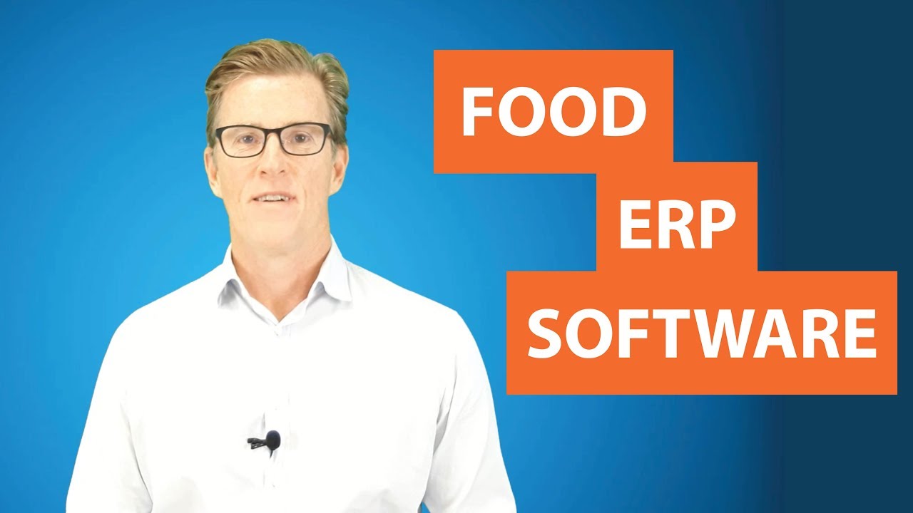 What to Look for in an ERP for Food & Beverage Manufacturing