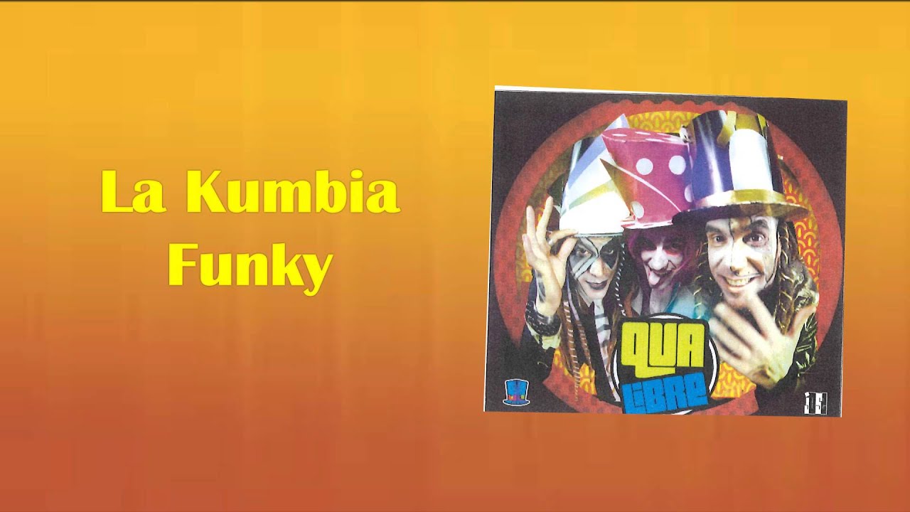 Qva Libre - La Kumbia Funky