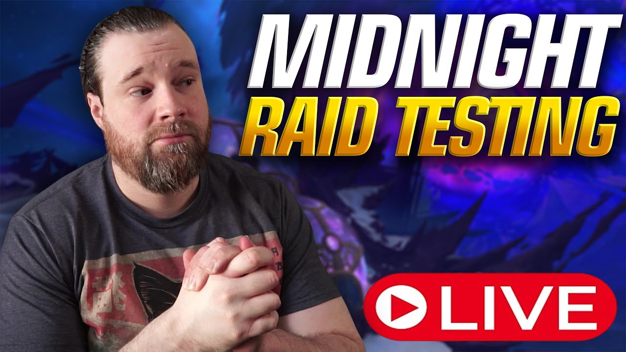 Midnight Mythic Raid Testing!