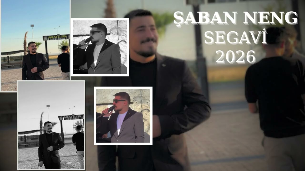 ŞABAN NENG SEGAVİ 2026 ( TU BAJARAMUN BU / KUBAR CAN / MIN Jİ XWERE GULEK DITBU ) YEPYENİ PARÇALAR 