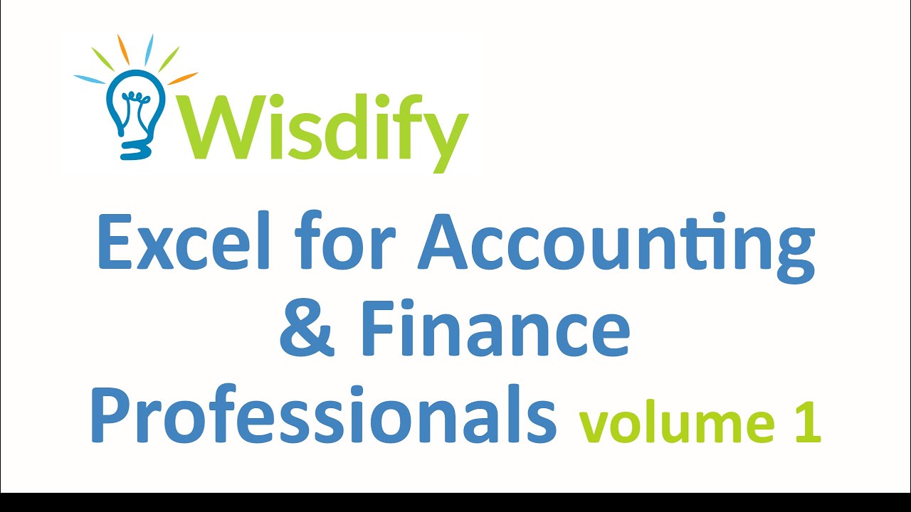 Excel for Accounting and Finance Professionals - LEARN EXCEL BASICS!