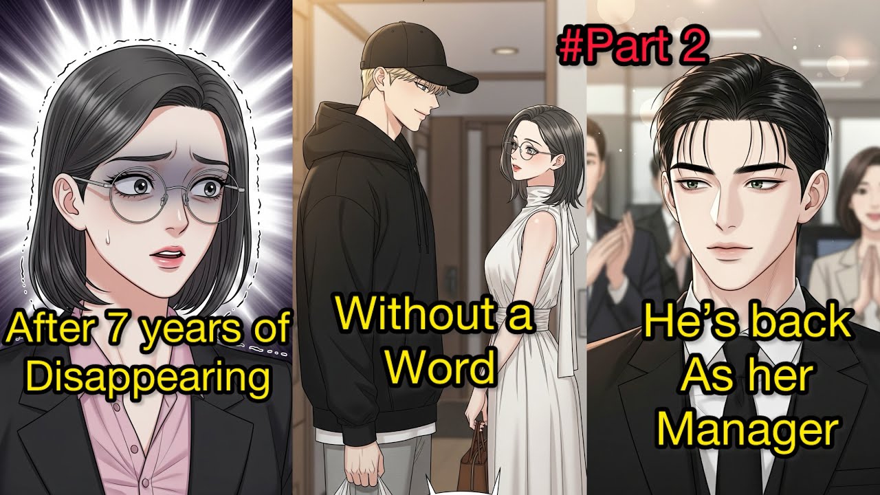 2✨After 7 years of leaving without a word her first love is back