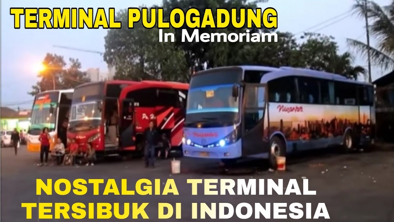 NOSTALGIA...!!! Mengenang Terminal Pulogadung, Terminal Tersibuk Di Indonesia Pada Masanya...!!!