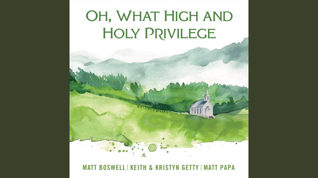 Oh, What High And Holy Privilege