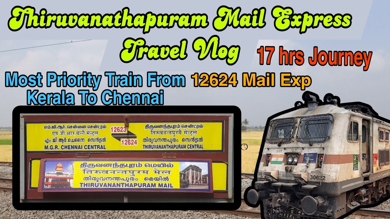 THIRUVANATHAPURAM MAIL TRAIN FULL JOURNEY !!! 12624🚂 !!! Most Priority Train To Chennai !!! 17 Hrs.