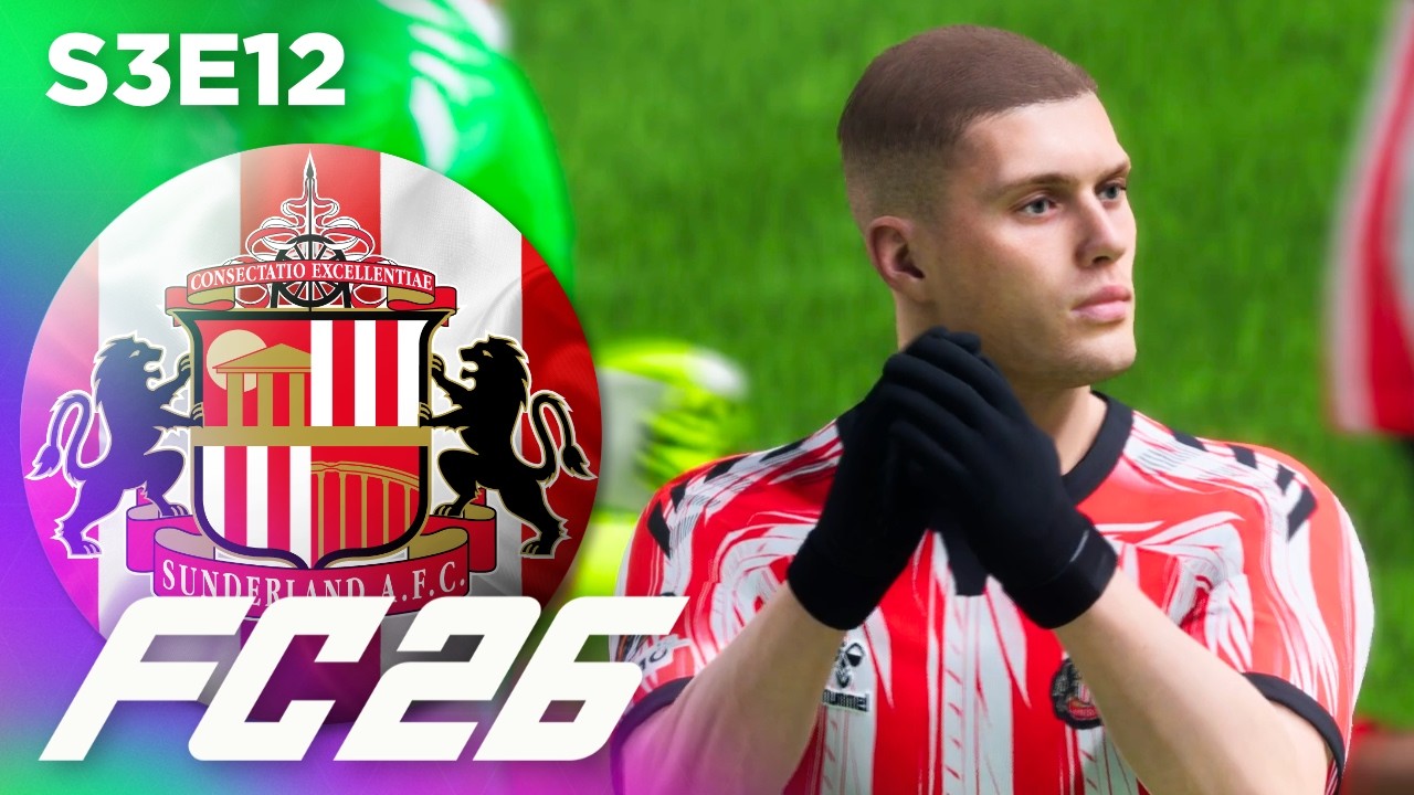 We need to STEP UP! | FC 26 Sunderland Career Mode S3E12