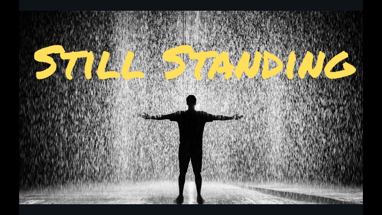 Still Standing Against All Odds