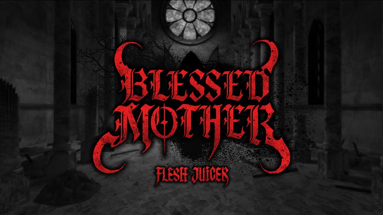「Blessed Mother」MV | 暗黑破壞神IV  X  血肉果汁機 @FleshJuicer