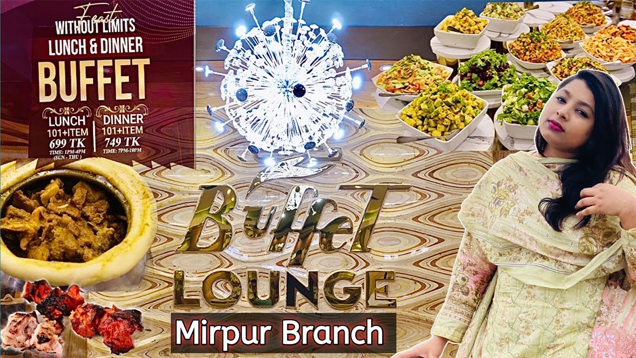 অস্থির সব আইটেম মাত্র ৭৫০ টাকায়! | Buffet Lounge Mirpur-12 | Best Dinner Buffet  | Chowdhury Shaheb