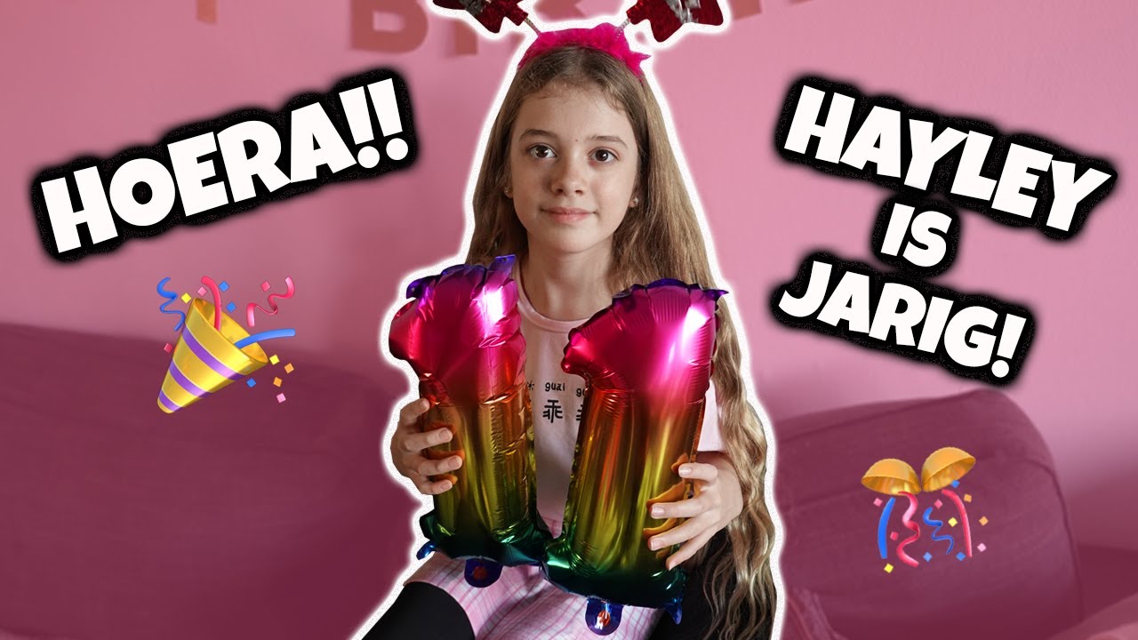 HOERA HAYLEY IS 11 JAAR GEWORDEN !! [VERJAARDAGSVLOG] - Broer en Zus TV #542
