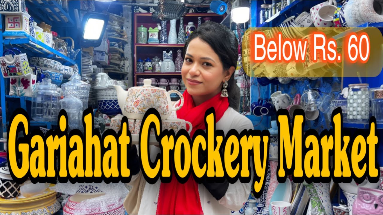 Gariahat Crockery Market ,  এই পুজোয় একদম নতুন কালেকশন , Item শুরু মাত্র 30 টাকা থেকে
