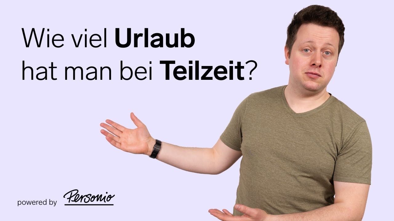 Urlaubsanspruch bei Teilzeit richtg berechnen | HR-Basics