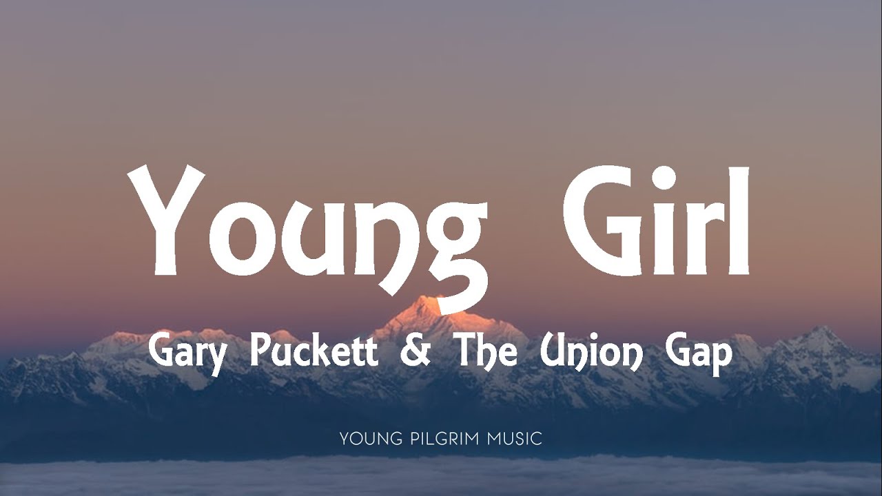 Gary Puckett & The Union Gap - Young Girl (Lyrics)