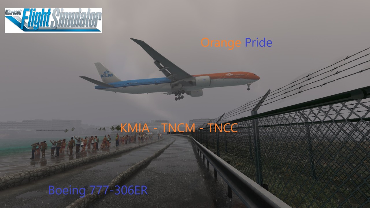 KMIA - TNCM - TNCC Boeing 777-300ER KLM Orange Pride