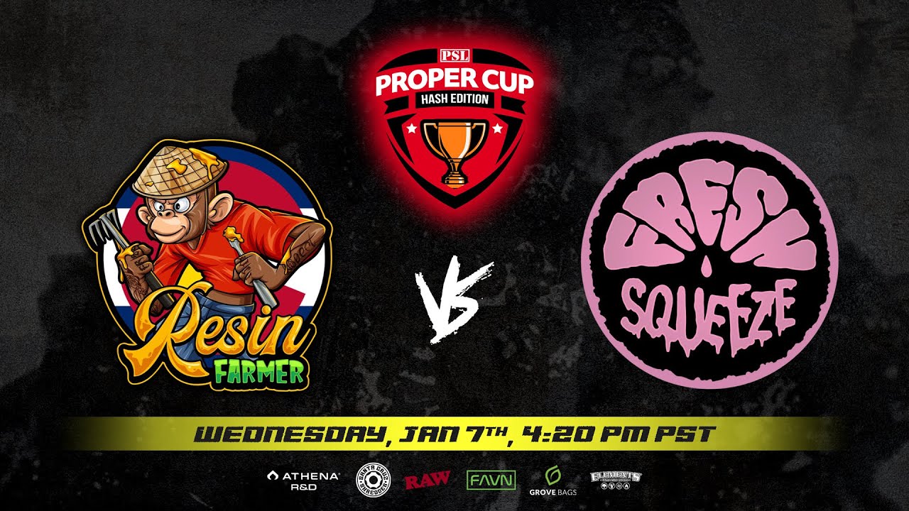 Proper Cup - Hash Bracket: Resin Farmer vs Fresh Squeezed