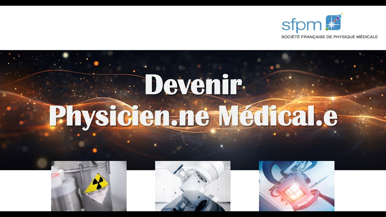 Devenir Physicien.ne Médical.e
