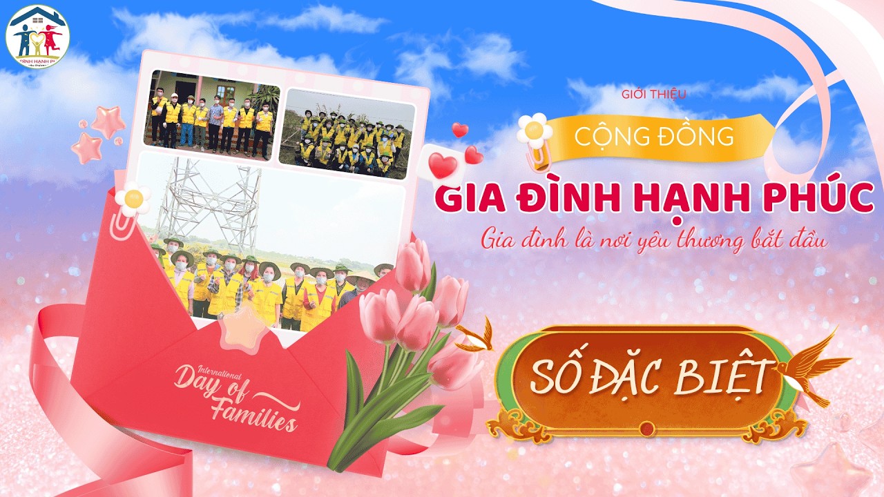 (SỐ ĐẶC BIỆT): Giới thiệu Cộng Đồng GĐHP - Cùng Vươn Tới Những Khoảnh Khắc Đáng Nhớ.