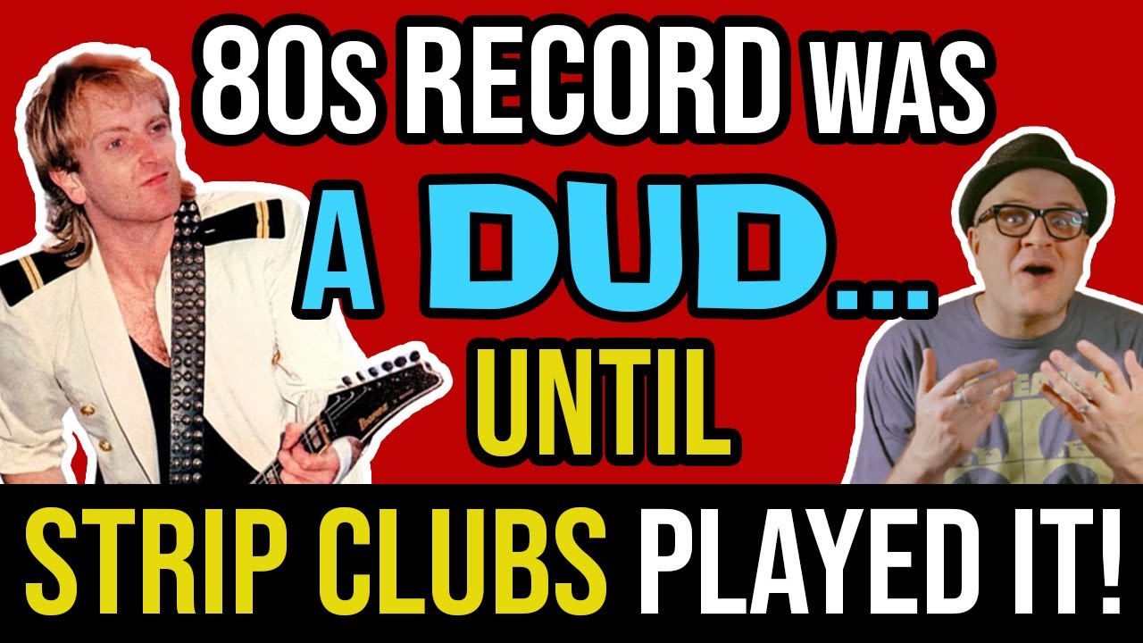 80s RECORD Was a DUD Until STRIP CLUBS Started Playing it...Went Straight to #1! | Professor of Rock