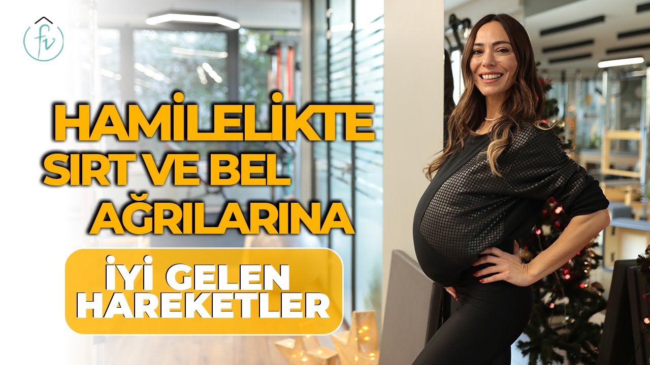 Hamilelikte Sırt ve Bel Ağrılarına İyi Gelen Egzersizler I Fulya Varışlı ile Hamile Egzersizleri