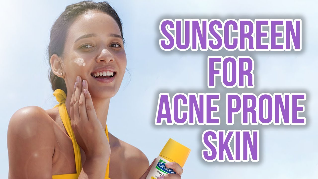 5 Best Sunscreen for Acne Prone Skin