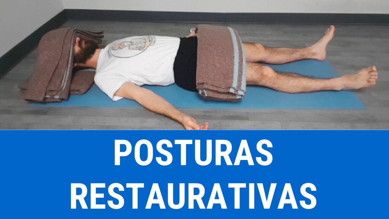 Asanas Restaurativas: acciones, ajustes y secuencia