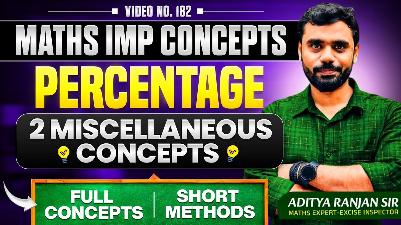 Percentage (प्रतिशत) के 2 Miscellaneous Concepts + Questions 🔥 by Aditya&nbsp;Ranjan Sir Maths