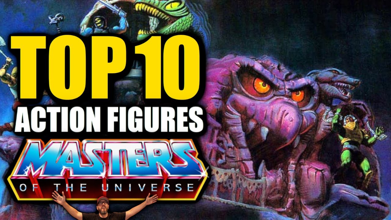 Top 10 Masters of the Universe Action Figures