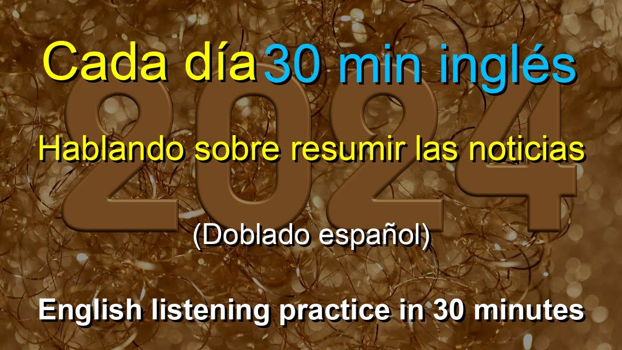 🎧 Técnica Fácil para Resumir Noticias en Inglés: Domina el Idioma en 30 Minutos Efectivos