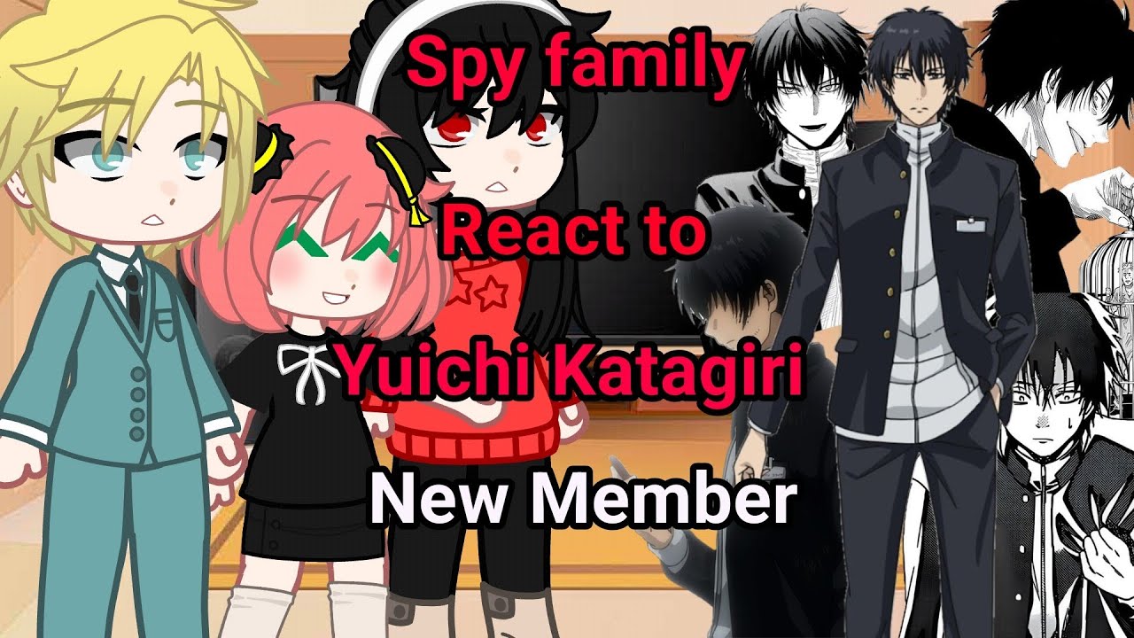SpyxFamily React to Yuichi Katagari New member Part 1| Friends Game x SpyxFamily//GC