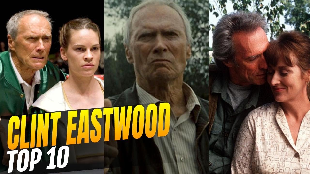 Clint Eastwood - I migliori 10 film di un regista infaticabile