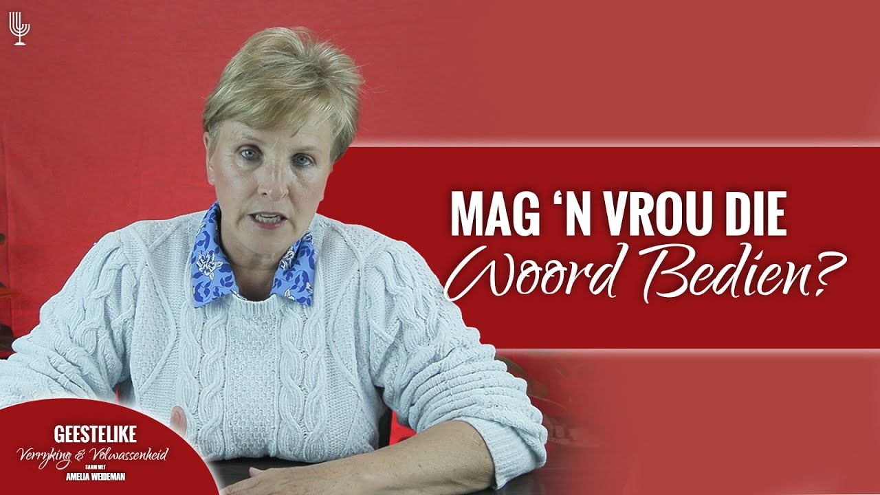 Mag 'n VROU die Woord bedien? - Amelia Weideman | Menorah Tabernakel