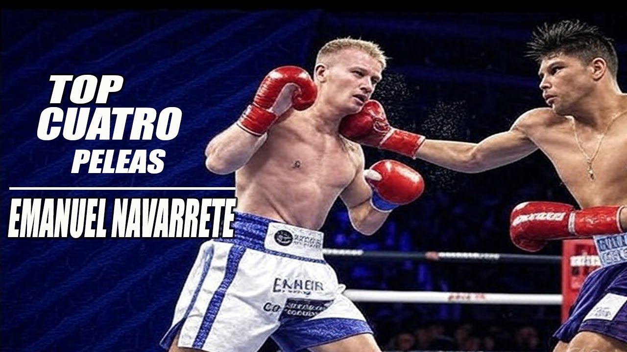&ldquo;Las 4 Peleas Que Hicieron del &lsquo;Vaquero&rsquo; Navarrete un Monstruo del Boxeo&rdquo;