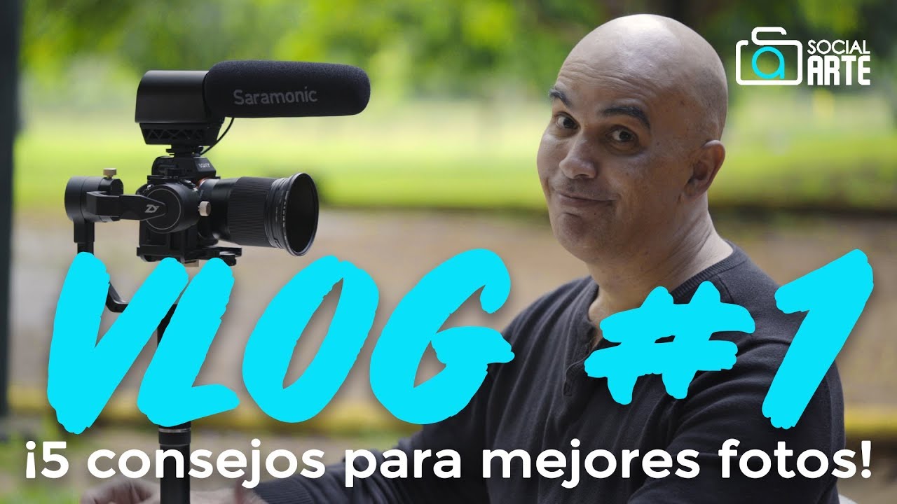 VLOG #1 - 5 Consejos para hacer mejores fotos