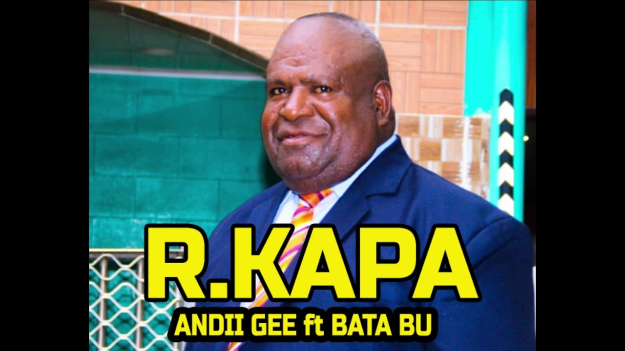 R.Kapa- Andii Gee ft Bata Bu (2023 PNG Music)