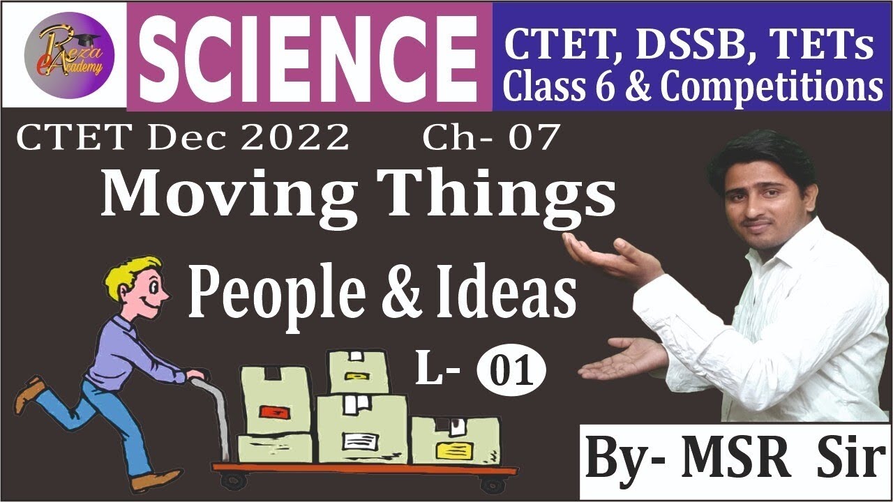 Moving Things People & Ideas | L-01| CTET Science