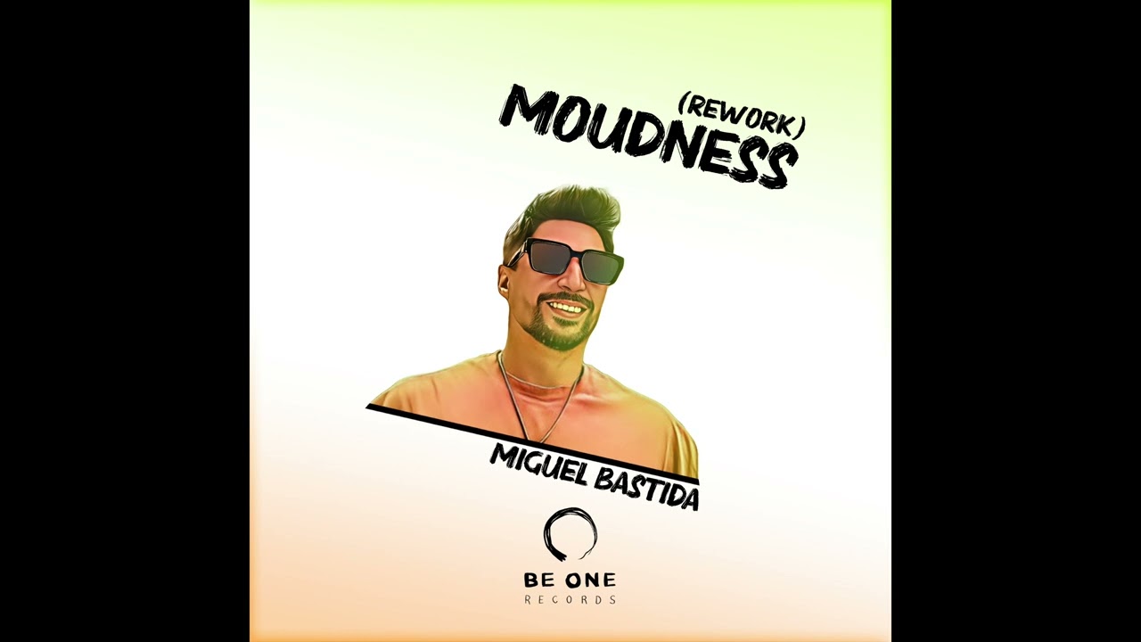 Miguel Bastida - Moudness (Rework)