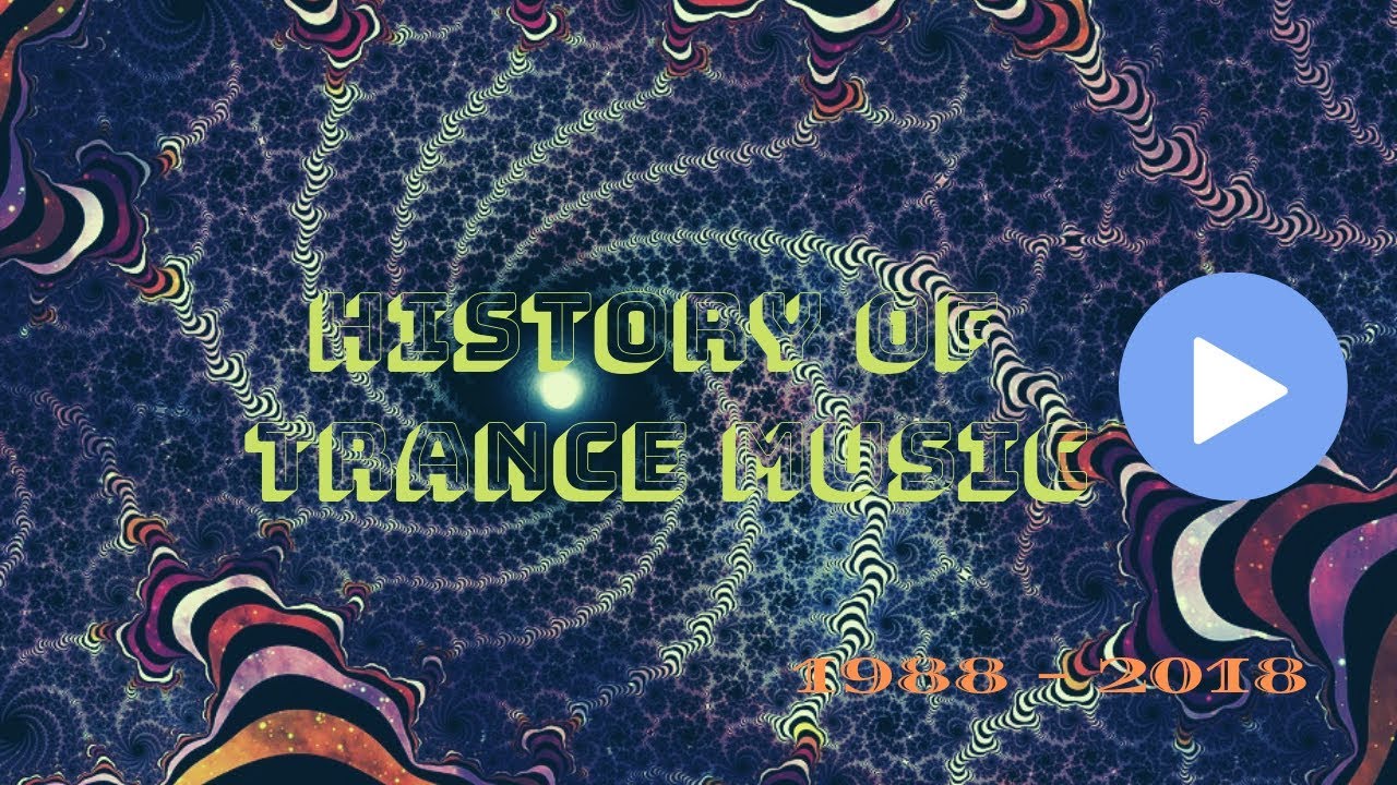 HIstory of  Trance Music