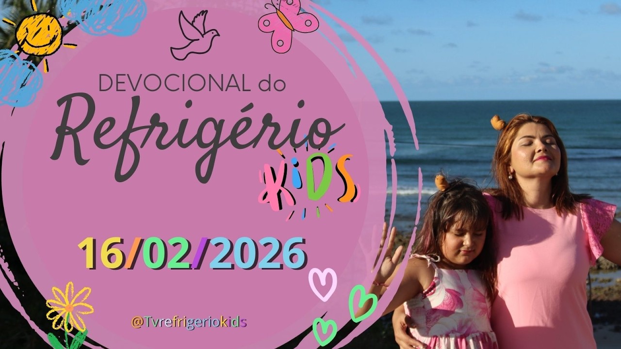 Devocional do Refrigério Kids 16/02/26 - Coração transparente! - TV Refrigério Kids
