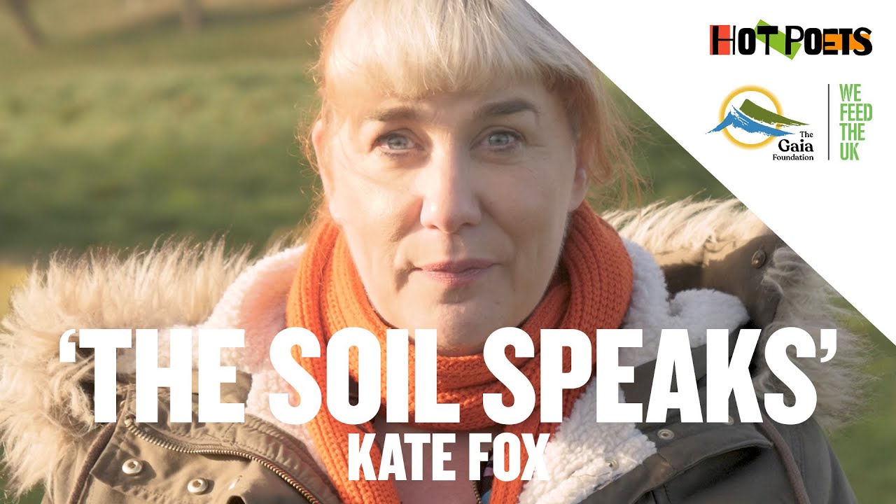 The Soil Speaks by Kate Fox | Hot Poets | We Feed The UK