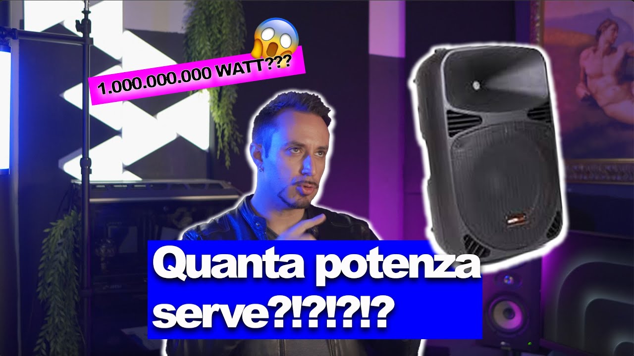 POTENZA DI UN IMPIANTO AUDIO PER IL LIVE, QUANTA ME NE SERVE?!?! QUANTI WATT...?!?!?