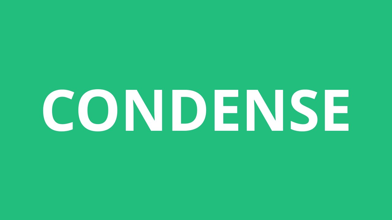 How To Pronounce Condense - Pronunciation Academy