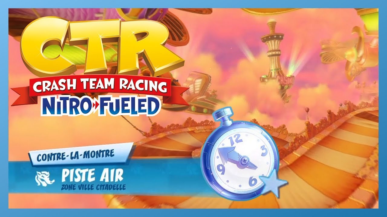 CTR - Battre N. Tropy et Oxide en contre la montre - Piste Air