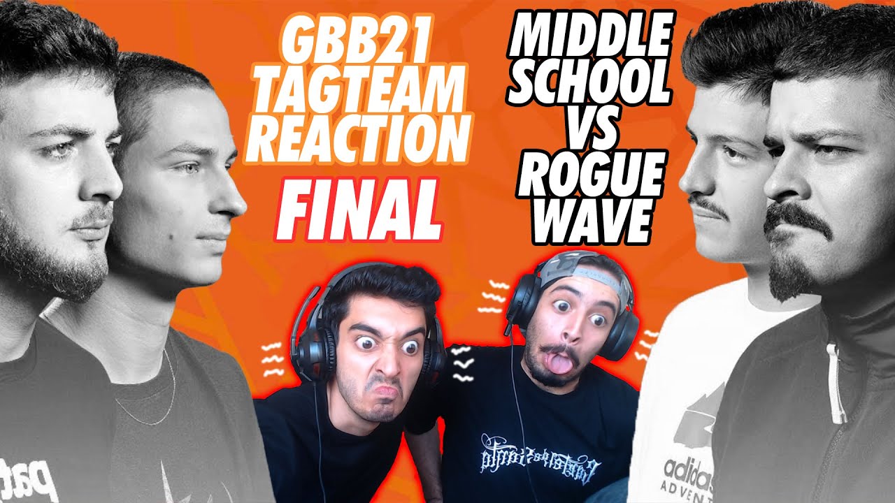 Middle School VS Rogue Wave GBB21 TAGTEAM FINAL (ری اکشن فینال جی بی بی)