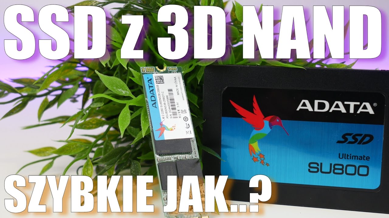 ADATA Ultimate SU800 - dyski ssd w technologii 3D NAND - czy warto i co to jest. VBT PC