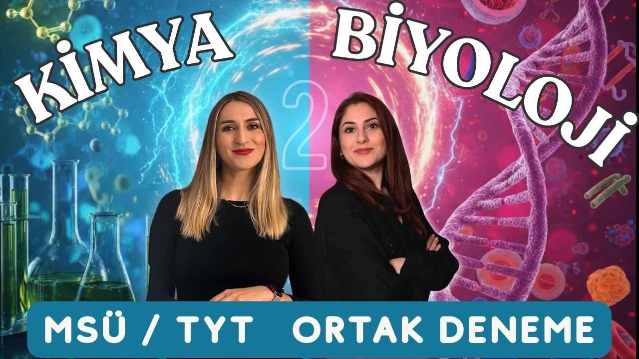 MSÜ - TYT Kimya ve Biyoloji Denemesi - 2 | Gamze Hoca & Selin Hoca  ⁨​@gamzehocailekimya