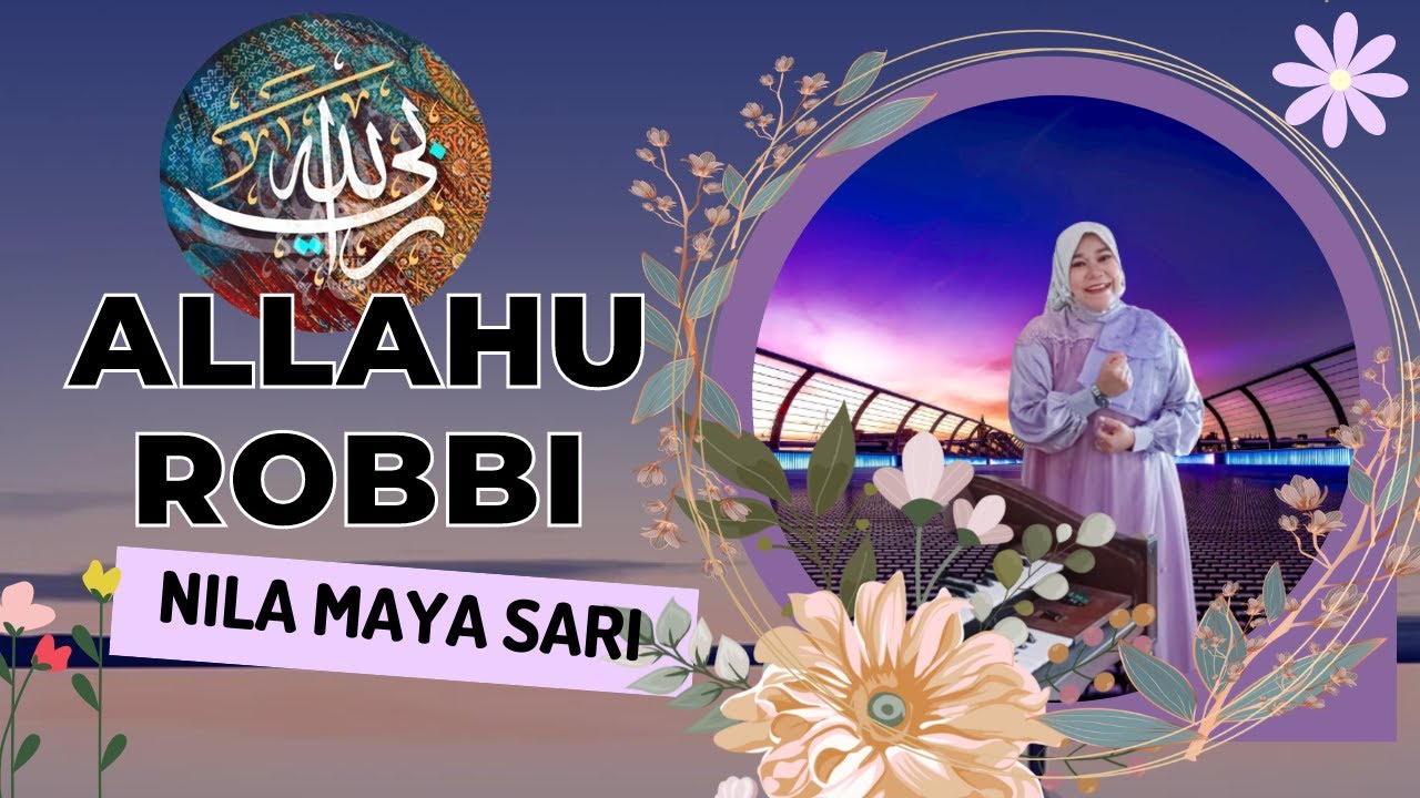 Qasidah Cover Allahu Robbi : Nila Maya Sari